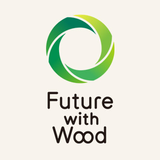 Futue with Wood（建築物の木造?木質化）